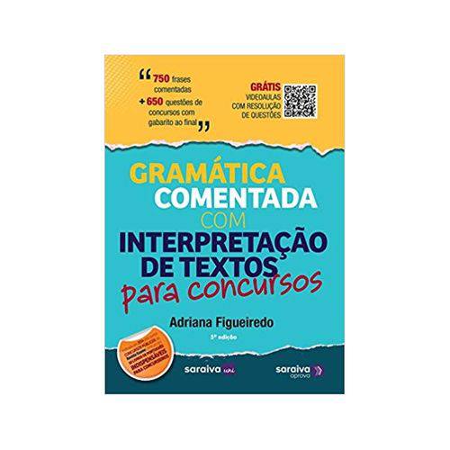 Gramática Comentada com Interpretação de Textos para Concursos 5ªed. - Saraiva