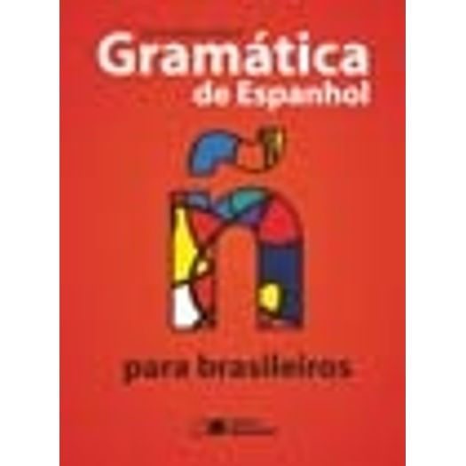 Gramatica de Espanhol para Brasileiros - Saraiva