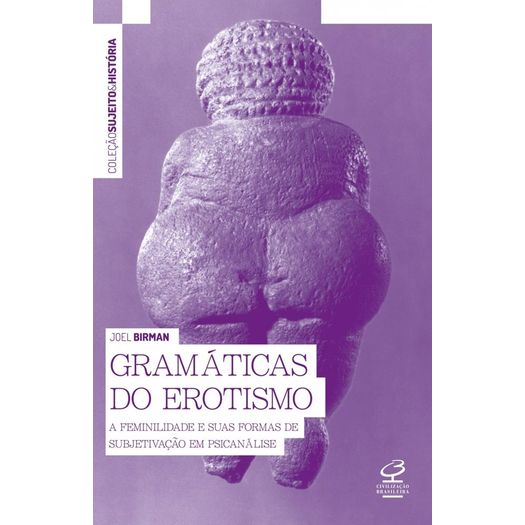 Gramaticas do Erotismo - Civilizacao Brasileira