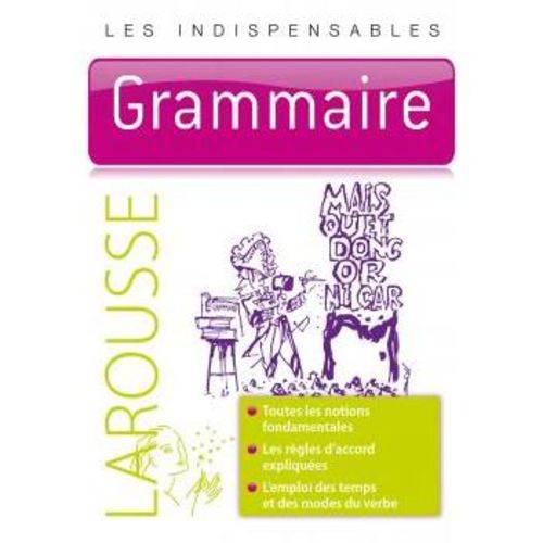 Grammaire - Les Indispensables Larousse