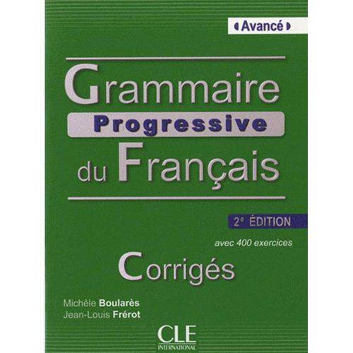 Grammaire Progressive Du Fr. Avance - Corrige (b1 / B2) - 2 Edition