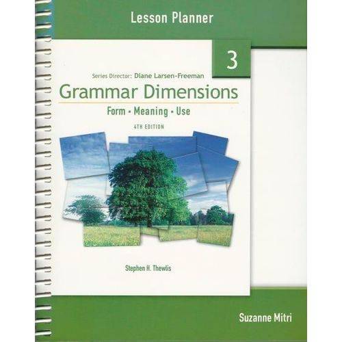 Grammar Dimensions - 4e - 3 - Lesson Planner