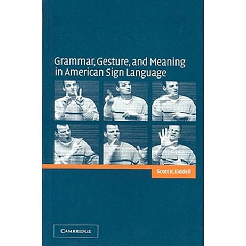 Grammar, Gesture, And Meaning In American Sign Lan