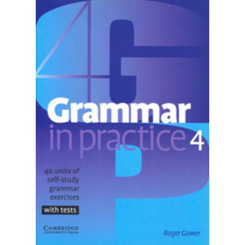 Grammar In Practice 4 - Cambridge