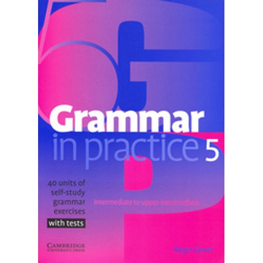 Grammar In Practice 5 - Cambridge
