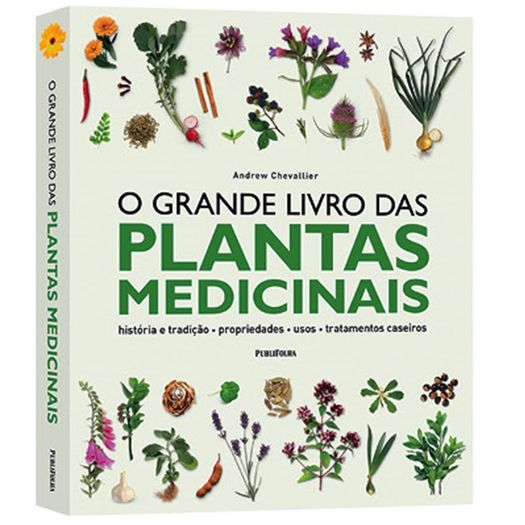 Grande Livro das Plantas Medicinais, o - Publifolha