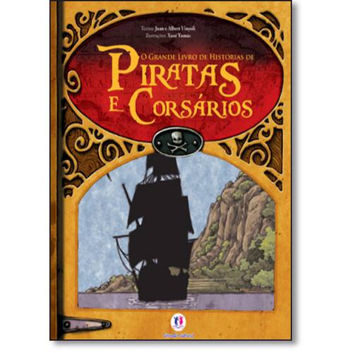 Grande Livro de Relatos de Piratas e Corsarios, o