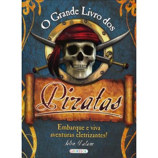 Grande Livro dos Piratas, o - Girassol