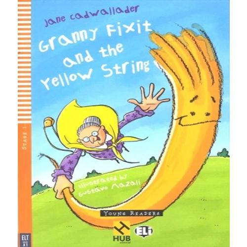 Granny Fixit And The Yellow String - Hub Young Readers - Stage 1 - Book With Audio Cd