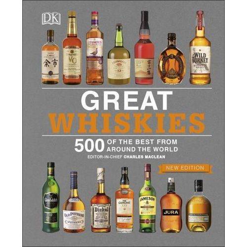 Great Whiskies - 500 Of The Best From Around The World