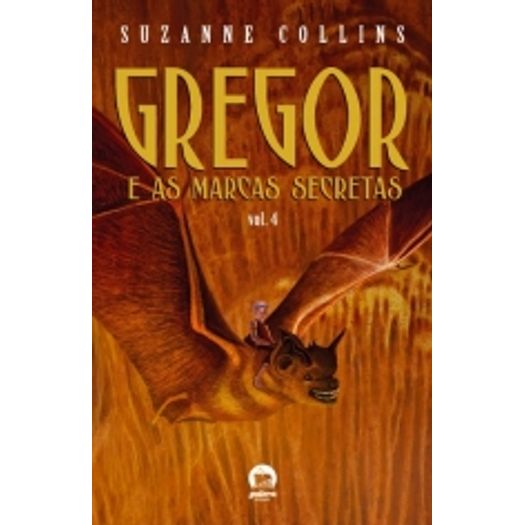 Gregor e as Marcas Secretas Vol 4 - Galera