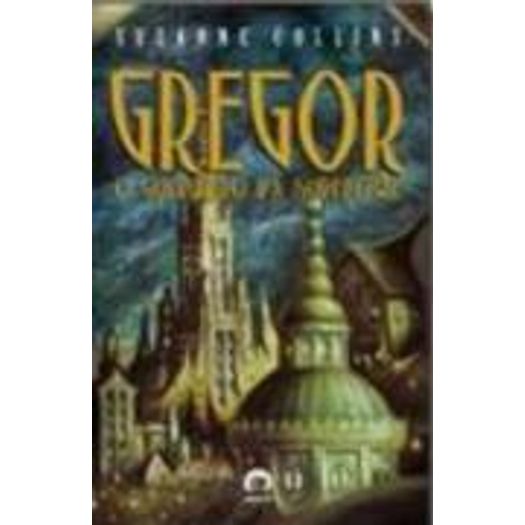Gregor o Guerreiro da Superficie Vol 1 - Galera