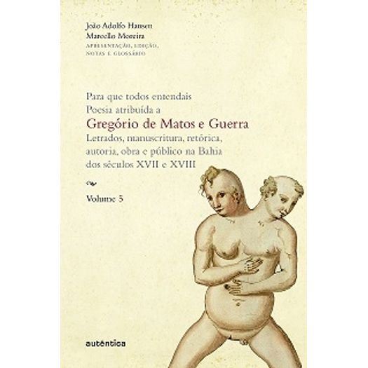 Gregorio de Matos e Guerra - Vol 5 - Autentica