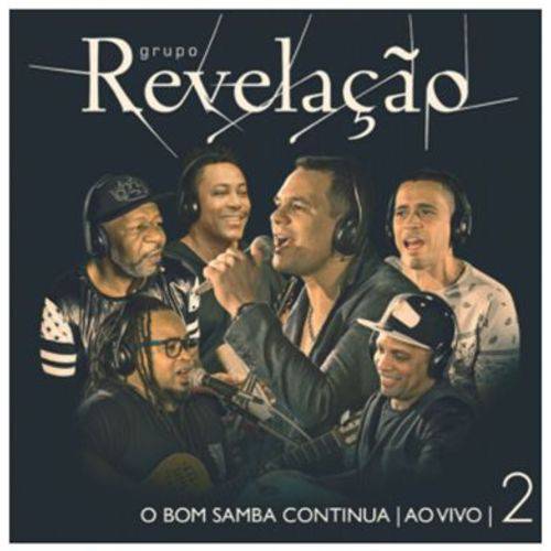 Grupo Revelação - o Bom Samba Continua – ao Vivo – Vol. 2 -