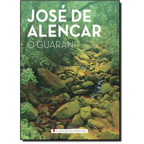 Guarani, o - Coleção Clássicos da Literatura