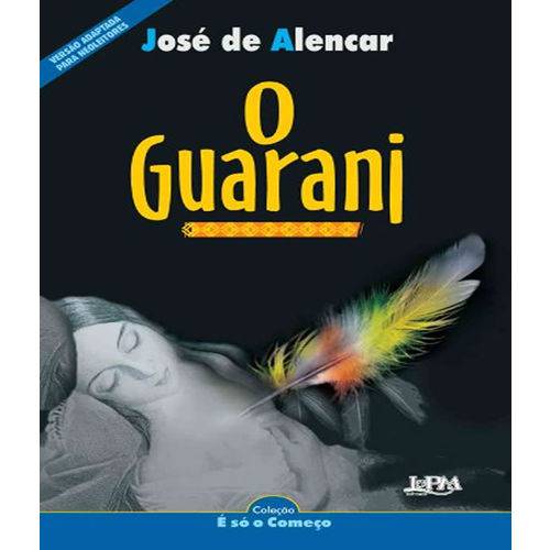 Guarani, o - e So o Comeco