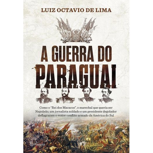 Guerra do Paraguai, a - Planeta