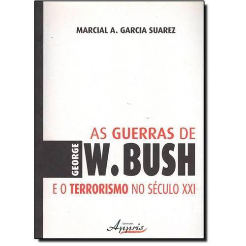 Guerras de George W. Bush e o Terrorismo no Século X X I, as