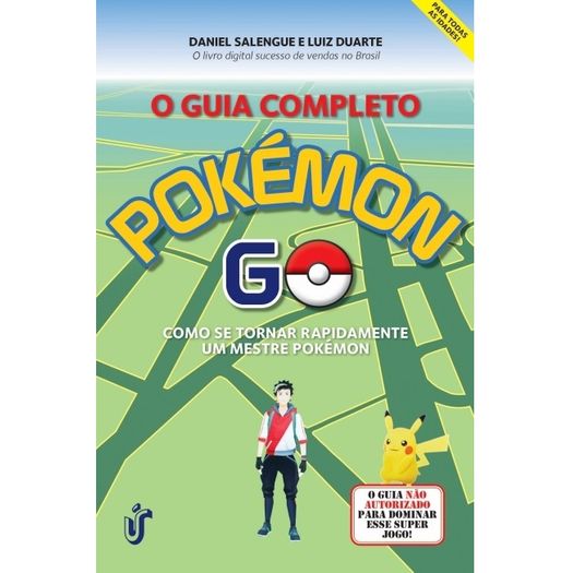 Guia Completo Pokemon Go, o - Unica