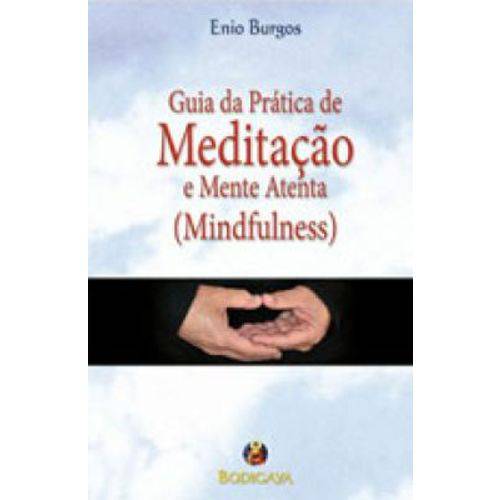 Guia da Pratica de MEDITAÇAO e Mente Antenta (Mindfulness)