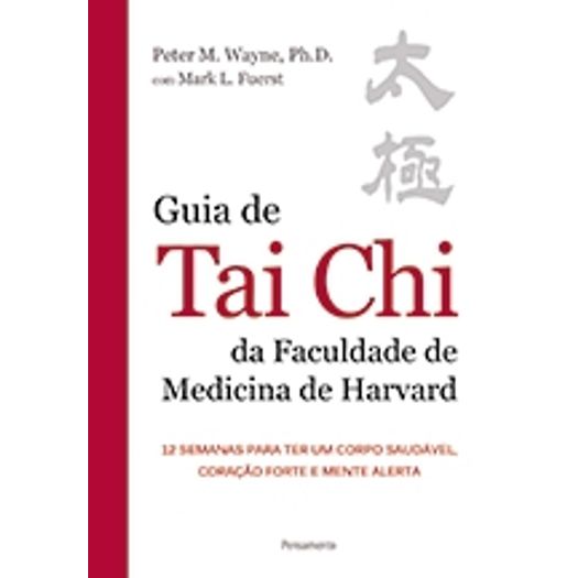 Guia de Tai Chi da Faculdade de Medicina de Harvard - Cultrix