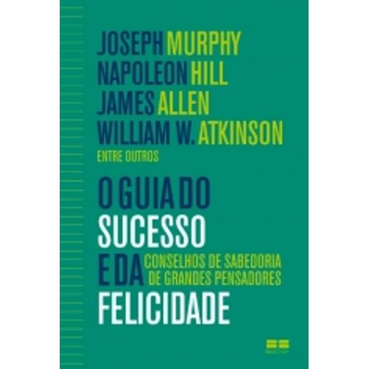 Guia do Sucesso e da Felicidade, o - Best Seller