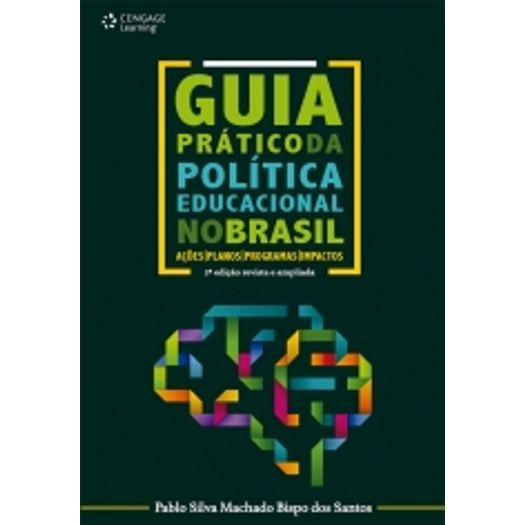 Guia Pratico da Politica Educacional no Brasil - Cengage