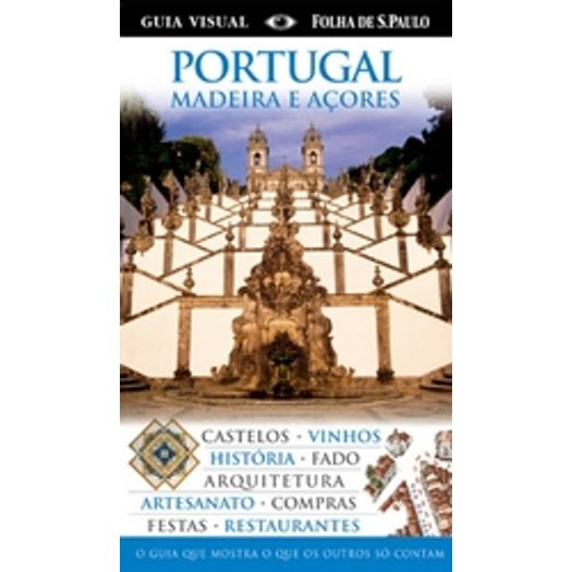 Guia Visual Portugal - Madeira e Acores - Publifolha