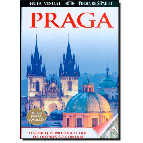 Guia Visual Praga: o Guia que Mostra o que os Outros só Contam