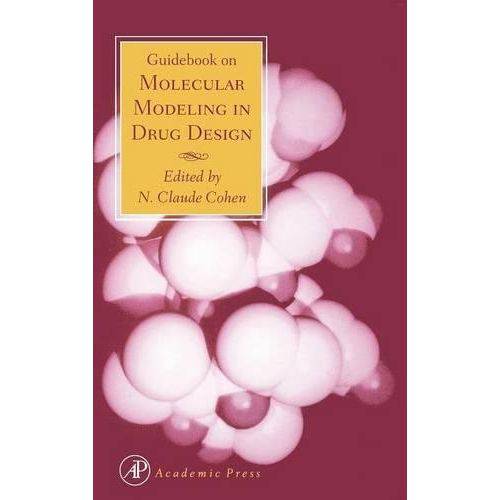 Guidebook On Molecular Modeling In Drug Design