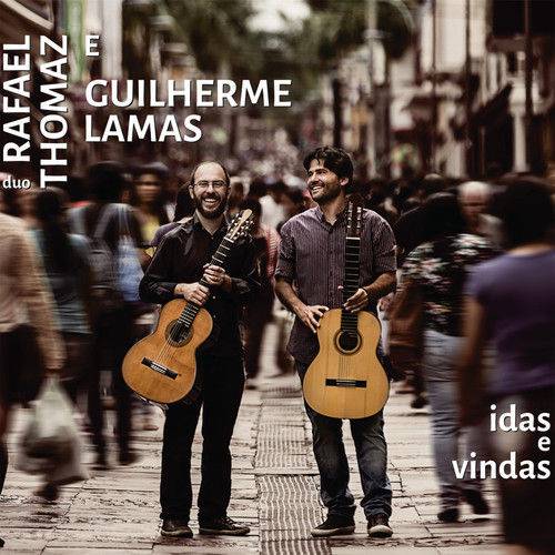 Guilherme Lamas, Rafael Thomaz - Indas e Vindas