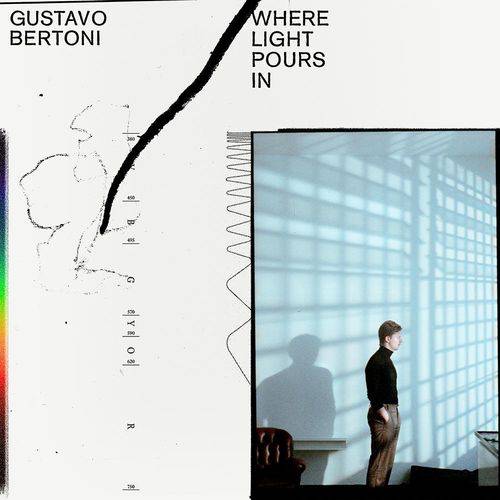 Gustavo Bertoni - Where Light Pours In - CD