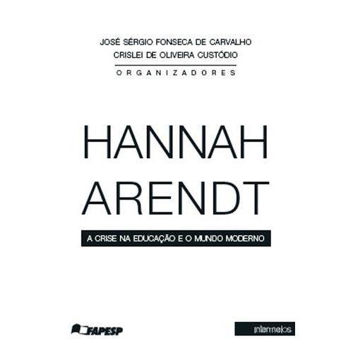 Hannah Arendt - a Crise na Educação e o Mundo Moderno