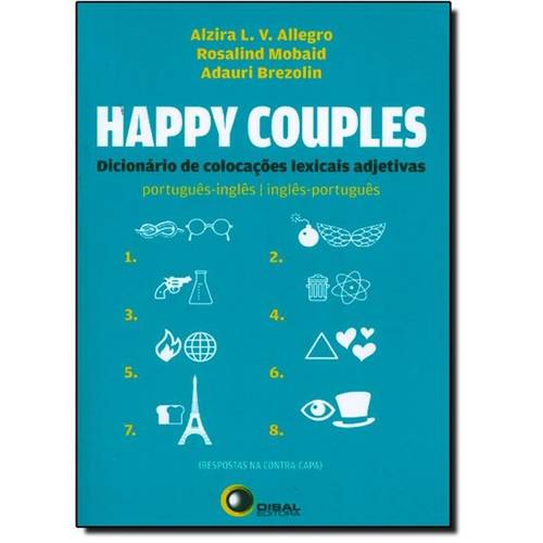 Happy Couples: Dicionario de Colocacoes Lexicais Adjetivas - Portugues/Ingles Ingles/Portugues