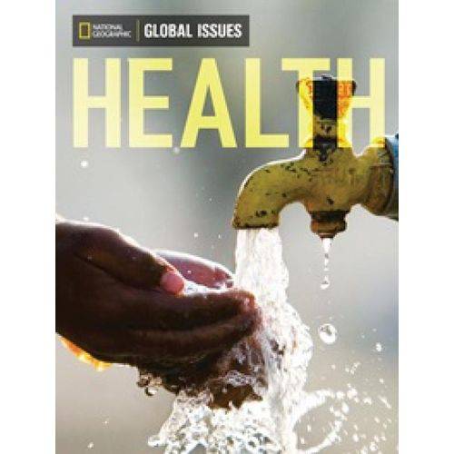 Health - Global Issues - Above Level - National Geographic Learning - Cengage