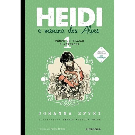 Heidi - a Menina dos Alpes Vol I - Autentica
