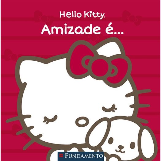 Hello Kitty - Amizade e - Fundamento