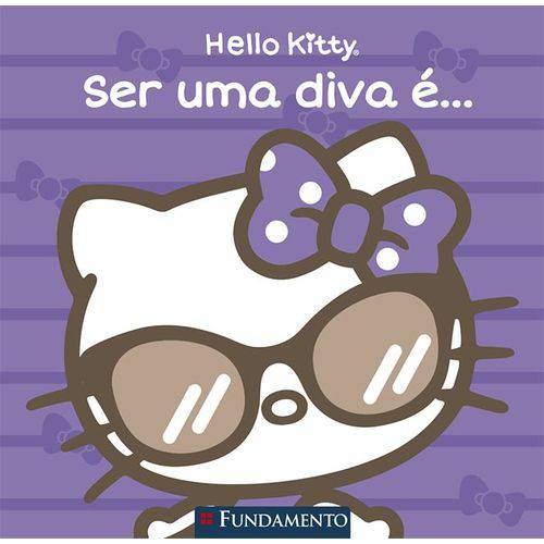 Hello Kitty - Ser uma Diva e - Fundamento