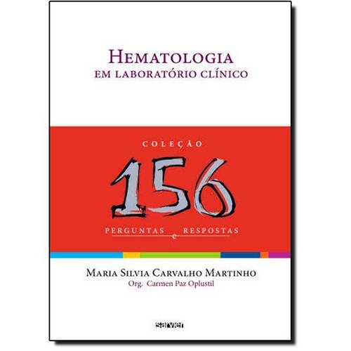 Hematologia em Laboratório Clínico - Coleção 156 Perguntas e Respostas