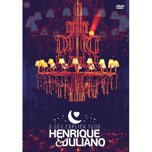 Henrique & Juliano - o Céu Explica Tudo - DVD