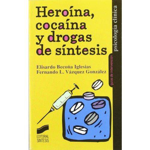 Heroína, Cocaína Y Drogas de Diseño