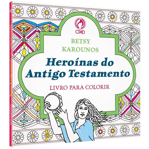Heroínas do Antigo Testamento (Livro para Colorir)