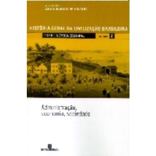 Hgcb - a Epoca Colonial: Administracao, Economia, Sociedade - Volume 2