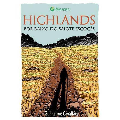 Highlands - por Baixo do Saiote Escocês