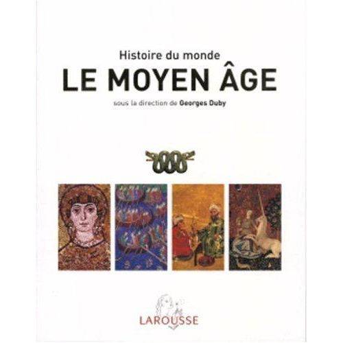 Histoire Du Monde Illustree - Le Moyen Age