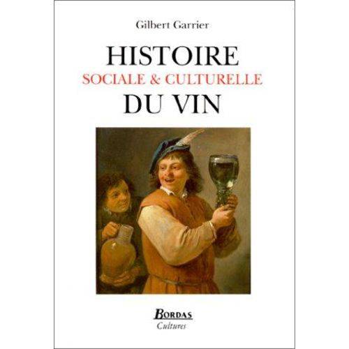 Histoire Sociale Et Culturelle Du Vin