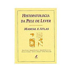 Histopatologia da Pele de Lever Manual e Atlas