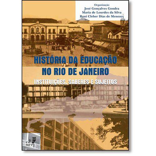 História da Educação no Rio de Janeiro: Instituições, Saberes e Sujeitos