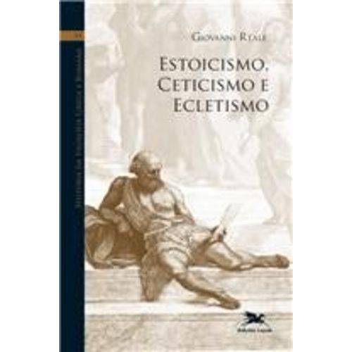 Historia da Filosofia Grega e Romana - Estoicismo, Ceticismo e Ecletismo - Vol 06