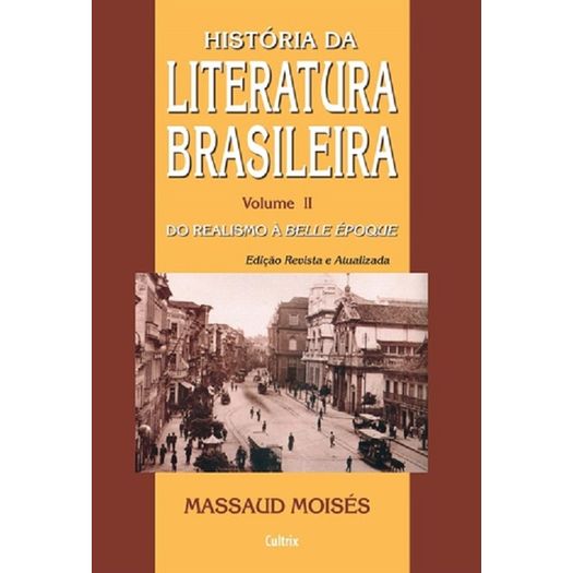 Historia da Literatura Brasileira - Vol Ii - Cultrix
